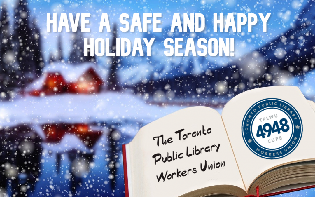 Happy Holidays from the Toronto Public Library Workers!